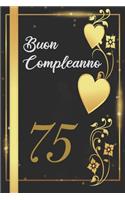 Buon Compleanno 75: Anni - Libro per gli ospiti -120 Pagine - Regalo per il compleanno