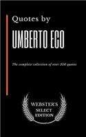 Quotes by Umberto Eco: The complete collection of over 350 quotes