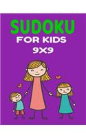 sudoku for kids 9x9: Introduce Your Children to Sudoku and Grow Logic Skills! Improve memory, logic and critical thinking skills of your kids ages 4-12