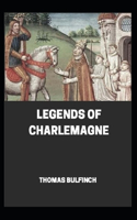 Bulfinch's Mythology, Legends of Charlemagne Annotated