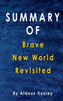 Summary Of Brave New World Revisited: By Aldous Huxley