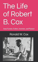 The Life of Robert B. Cox