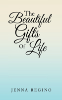 Beautiful Gifts of Life