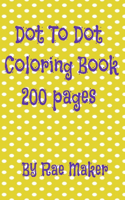 Dot to Dot Coloring Book 200 Pages