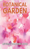 Botanical Garden Reverse Coloring Book