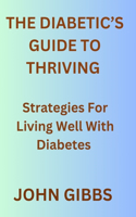 Diabetic's Guide to Thriving