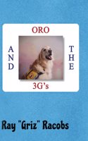 ORO and the 3G's
