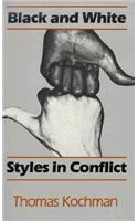 Black and White Styles in Conflict