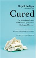 CURED: The New Science of Spontaneous Healing