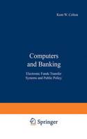 Computers and Banking: Electronic Funds Transfer Systems and Public Policy(Applications of Modern Technology in Business)