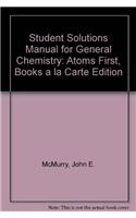 Student Solutions Manual for General Chemistry
