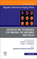 Advanced MR Techniques for Imaging the Abdomen and Pelvis, an Issue of Magnetic Resonance Imaging Clinics of North America