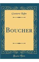 Boucher (Classic Reprint)
