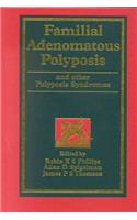 Familial Adenomatous Polyposis and Other Polyposis Syndromes (Hodder Arnold Publication)