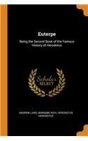 Euterpe: Being the Second Book of the Famous History of Herodotus