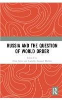 Russia and the Question of World Order