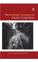 The Routledge Companion to Music Cognition