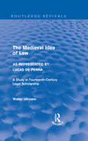 The Medieval Idea of Law as Represented by Lucas de Penna (Routledge Revivals)