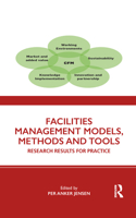 Facilities Management Models, Methods and Tools