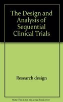 The Design and Analysis of Sequential Clinical Trials (Ellis Horwood Series in Mathematics and Its Applications)