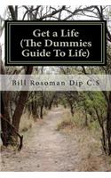 Get a Life (The Dummies Guide To Life)