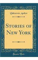 Stories of New York (Classic Reprint)