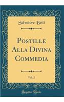 Postille Alla Divina Commedia, Vol. 2 (Classic Reprint)