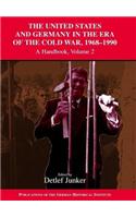 The United States and Germany in the Era of the Cold War, 1945–1990: Volume 2, 1968–1990
