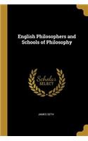 English Philosophers and Schools of Philosophy