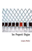 Sex Propertii Elegiae
