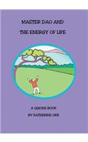 Master Dao and the Energy of Life