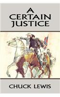 A Certain Justice: (English)