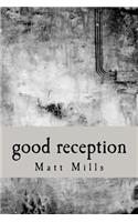 Good Reception
