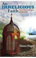 Irreligious Faith