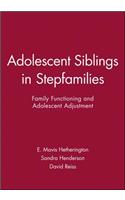 Adolescent Siblings in Stepfamilies