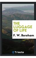 The Luggage of Life