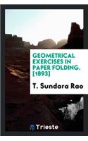 Geometric Exercises in Paper Folding