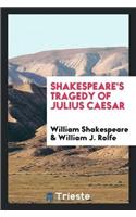 Shakespeare's Tragedy of Julius Caesar