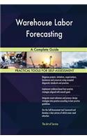 Warehouse Labor Forecasting A Complete Guide