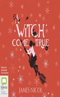 A Witch Come True: (3 The Apprentice Witch)