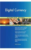 Digital Currency A Complete Guide - 2019 Edition