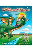 To Meet A Dragon