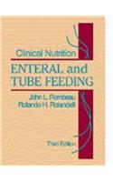 Clinical Nutrition: Enteral and Tube Feeding