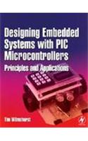 Designing Embedded Systems With PIC Microcontrollers: Principles and Applications