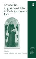 Art and the Augustinian Order in Early Renaissance Italy