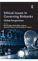 Ethical Issues in Governing Biobanks