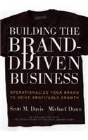 Building the Brand Driven Business: Operationalize Your Brand to Drive Profitable Growth