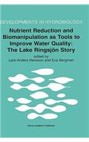 Nutrient Reduction and Biomanipulation as Tools to Improve Water Quality: The Lake Ringsjön Story