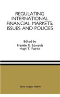 Regulating International Financial Markets: Issues and Policies