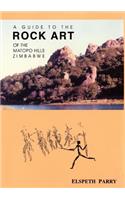 A Guide to the Rock Art of the Matopo Hills, Zimbabwe: (English)